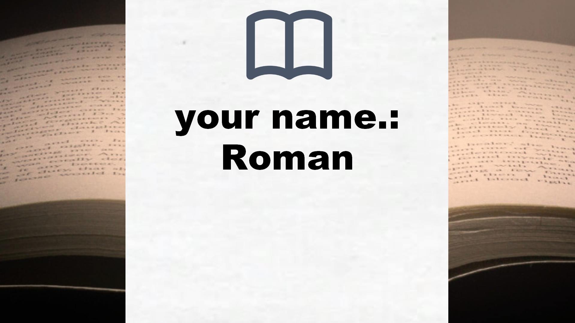 your name.: Roman – Buchrezension