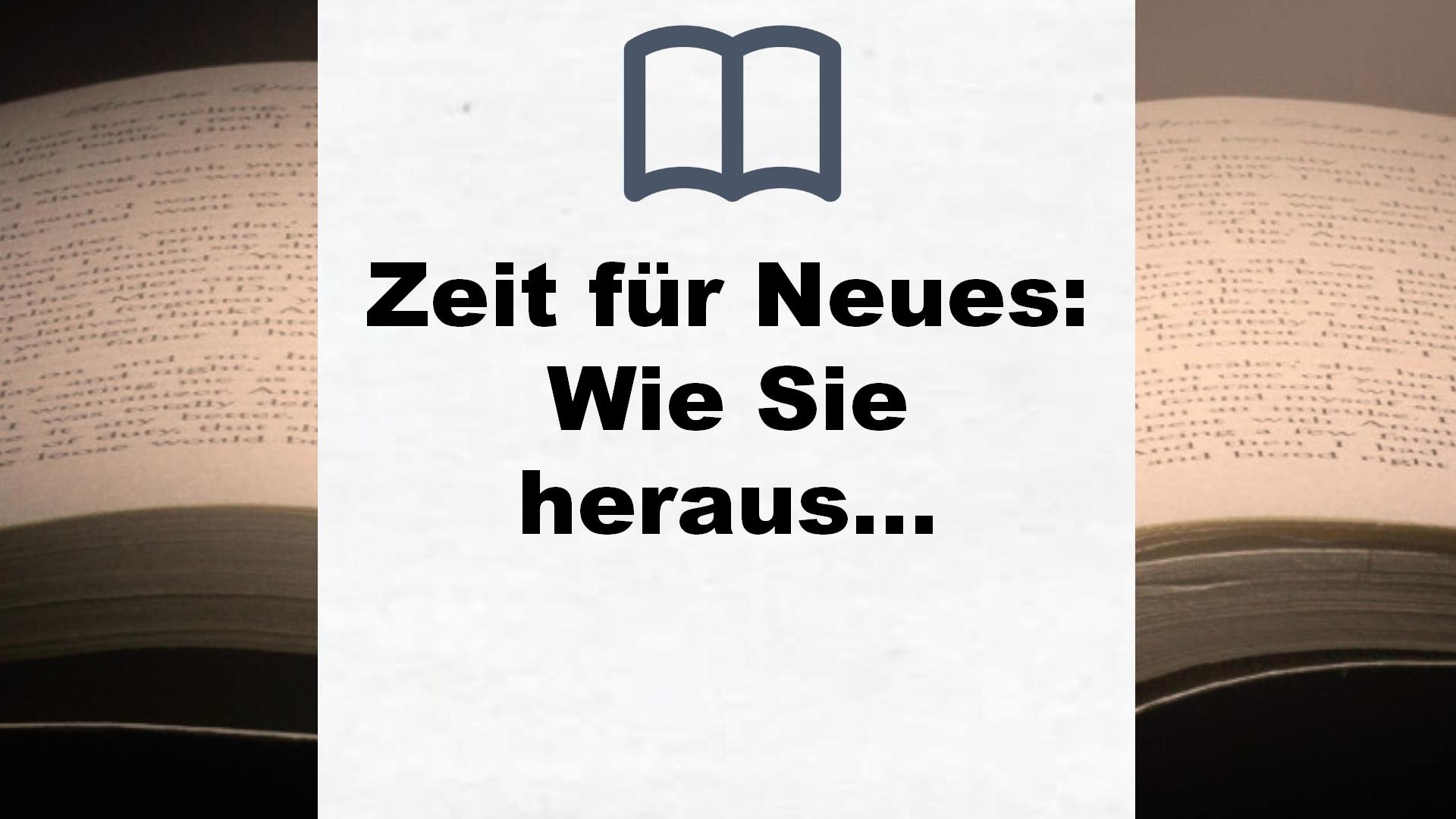 Zeit für Neues: Wie Sie herausfinden, was Sie im Ruhestand machen möchten – Buchrezension