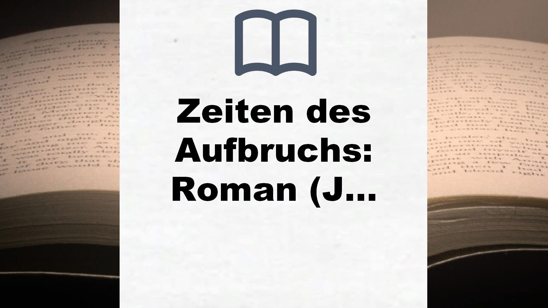Zeiten des Aufbruchs: Roman (Jahrhundert-Trilogie, Band 2) – Buchrezension