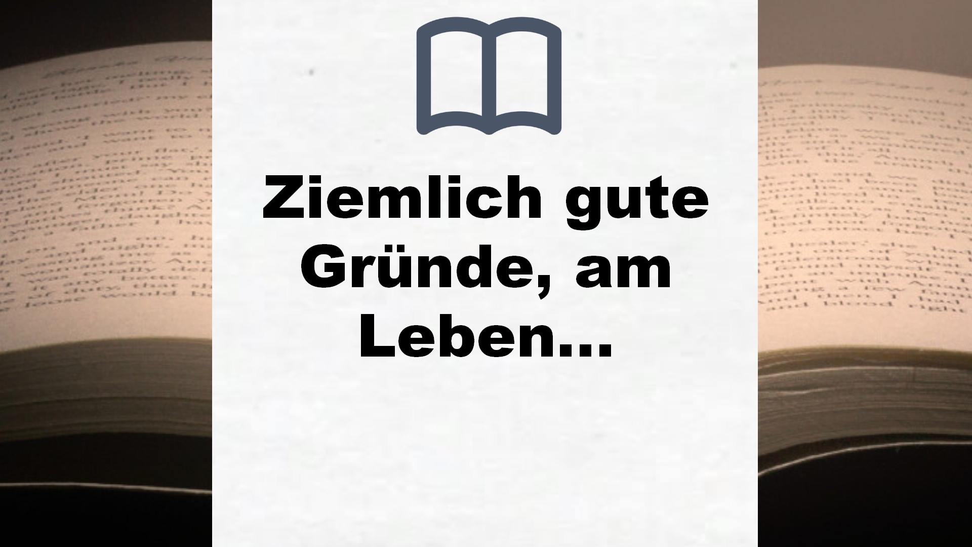 Ziemlich gute Gründe, am Leben zu bleiben – Buchrezension